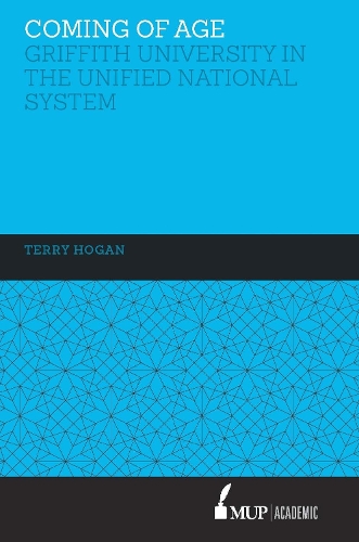 Coming of Age: Griffith University in the Unified National System