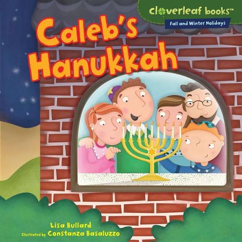 Caleb's Hanukkah: (Cloverleaf Books — Fall and Winter Holidays)