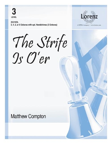 The Strife Is O'er: Handbells 3-6 Octaves