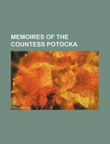 Memoires of the Countess Potocka