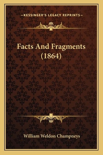 Facts And Fragments (1864)