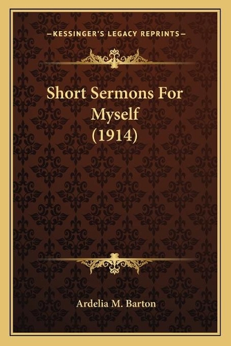 Short Sermons For Myself (1914)