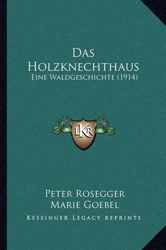 Das Holzknechthaus