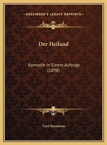 Der Heiland: Komodie In Einem Aufzuge (1898)