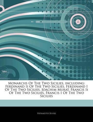 Articles on Monarchs of the Two Sicilies, Including