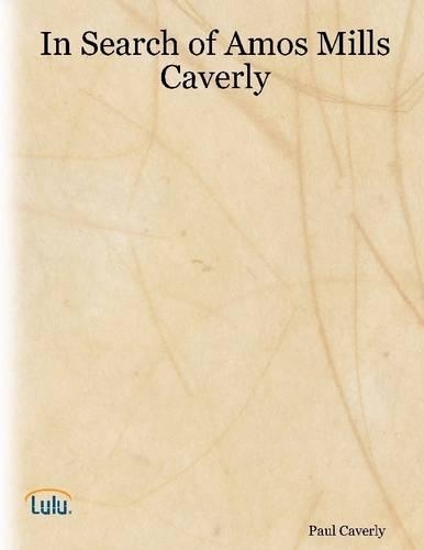 In Search of Amos Mills Caverly