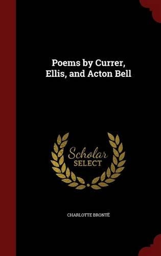 Poems by Currer, Ellis, and Acton Bell