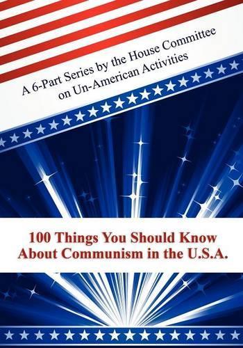 100 Things You Should Know About Communism in the U.S.A.