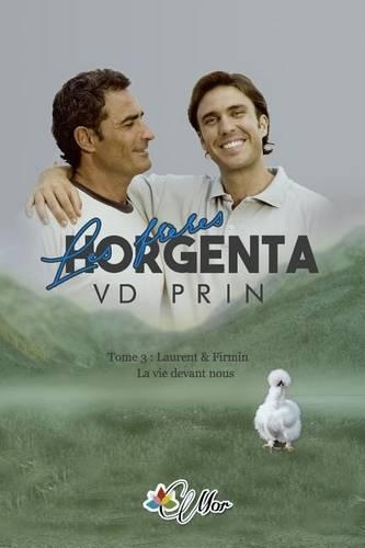 Firmin & Laurent: La vie devant nous(French)