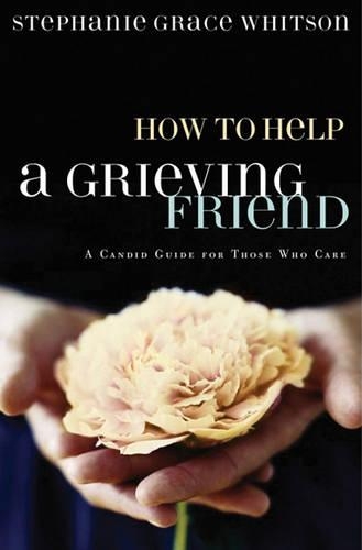 How to Help a Grieving Friend