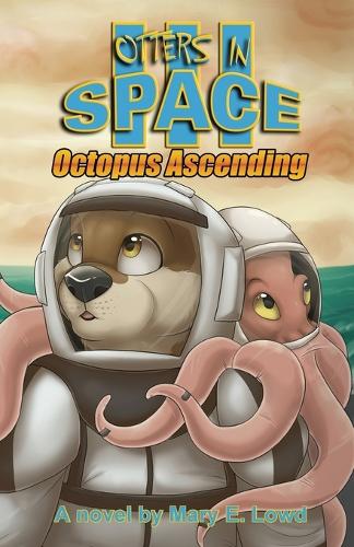 Otters in Space 3: Octopus Ascending(3 Otters in Space)