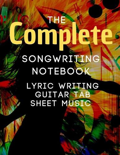 Songwriting Notebook: Music Journal mix of lyric paper sheet and guitar tab