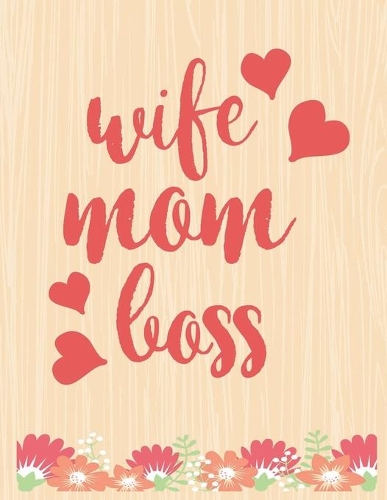 Wife Mom Boss