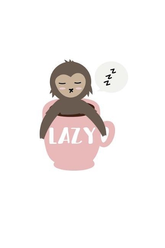 Lazy: 150 Lined/Ruled Journal Pages Planner Diary Notebook with Illustrated Sloth in Coffee Cup Mug and Laziness Novelty Text Quote on the Cover