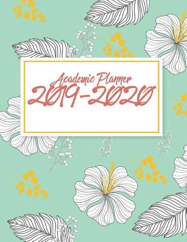 Academic Planner 2019-2020: 24 Months, Two Year Calendar Planner, Daily Weekly Monthly Planner, Organizer, Agenda, 482 Pages Large 8.5" X 11"