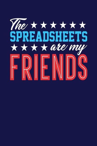 The Spreadsheets Are My Friends