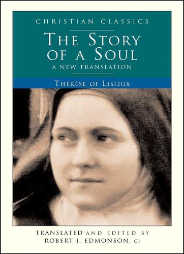 The Story of a Soul: A New Translation(Authentic Digital Classics)