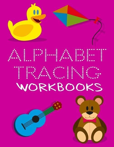 Alphabet Tracing Workbooks: Letter Tracing Practice Book For Preschoolers, Kindergarten (Printing For Kids Ages 3-5)(5/8" Lines, Dotted)