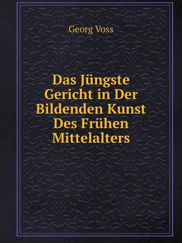 Das Jüngste Gericht in Der Bildenden Kunst Des Frühen Mittelalters