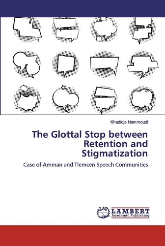 The Glottal Stop between Retention and Stigmatization