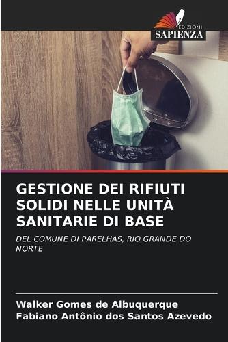 Gestione Dei Rifiuti Solidi Nelle Unità Sanitarie Di Base