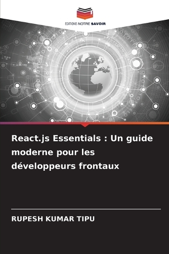 React.js Essentials: Un guide moderne pour les développeurs frontaux