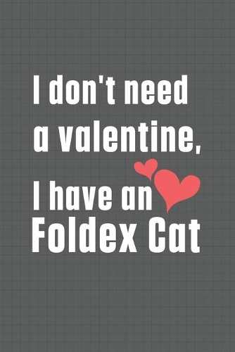 I don't need a valentine, I have a Foldex Cat