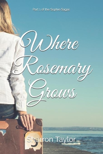 Where Rosemary Grows: (1 Sophie Sagas)