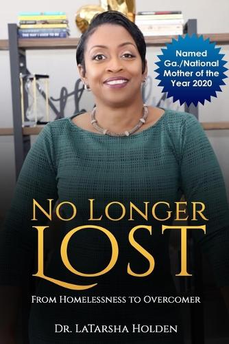 No Longer Lost: From Homelessness to Overcomer