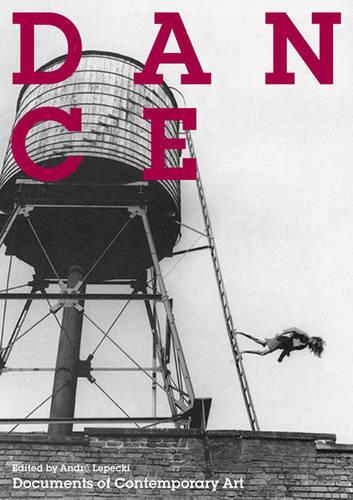 Dance: (Whitechapel: Documents of Contemporary Art)