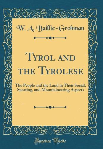 Tyrol and the Tyrolese