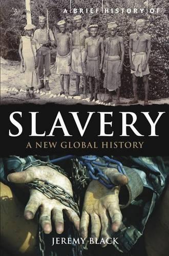 A Brief History of Slavery: (English)