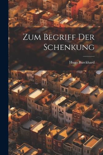 Zum Begriff Der Schenkung