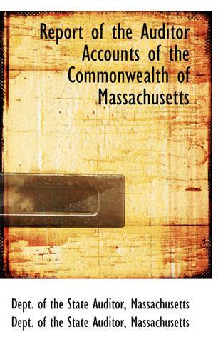 Report of the Auditor Accounts of the Commonwealth of Massachusetts: (English)