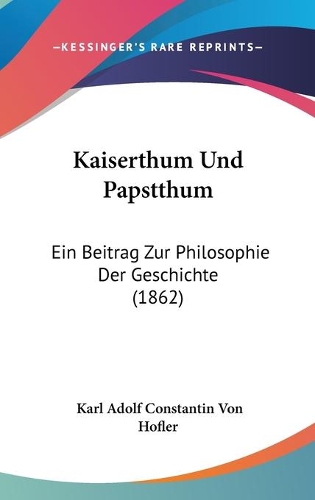 Kaiserthum Und Papstthum