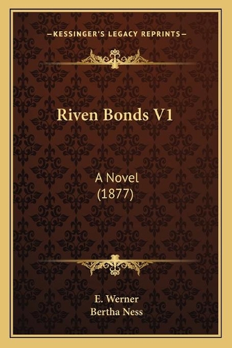 Riven Bonds V1: A Novel (1877)(English)