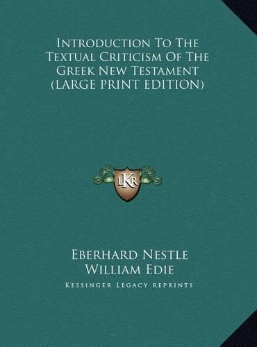 Introduction to the Textual Criticism of the Greek New Testament