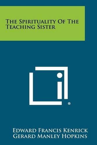 Spirituality of the Teaching Sister: (English)
