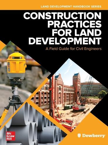 Construction Practices for Land Development: A Field Guide for Civil Engineers