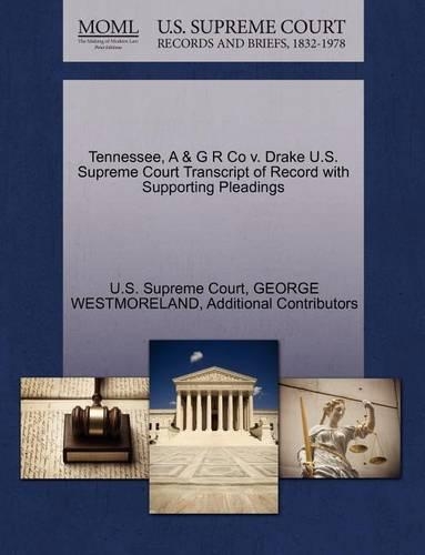 Tennessee, A & G R Co V. Drake U.S. Supreme Court Transcript of Record with Supporting Pleadings