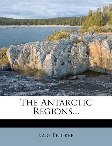 The Antarctic Regions...