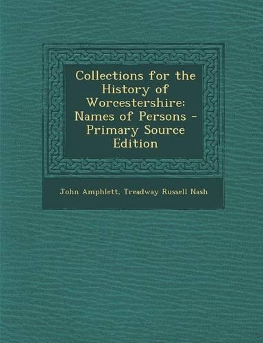 Collections for the History of Worcestershire