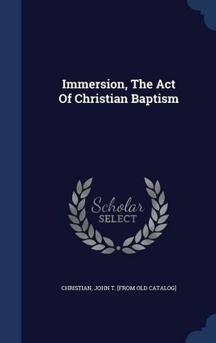 Immersion, The Act Of Christian Baptism