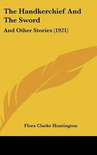 The Handkerchief And The Sword