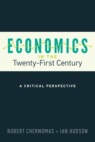 Economics in the Twenty-First Century: A Critical Perspective(UTP Insights)