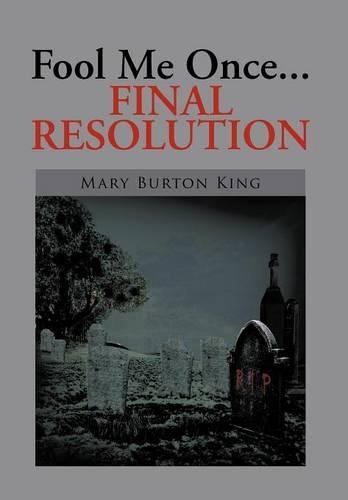 Fool Me Once...Final Resolution: (English)