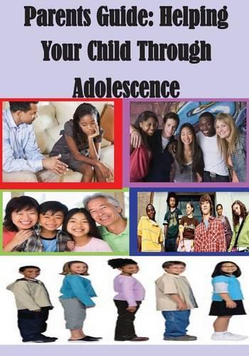 Parents' Guide - Helping Your Child Through Adolescence