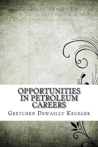 Opportunities in Petroleum Careers