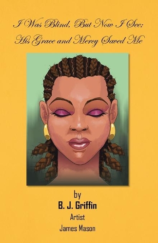 I Was Blind, but Now I See: His Grace and Mercy Saved Me(English)