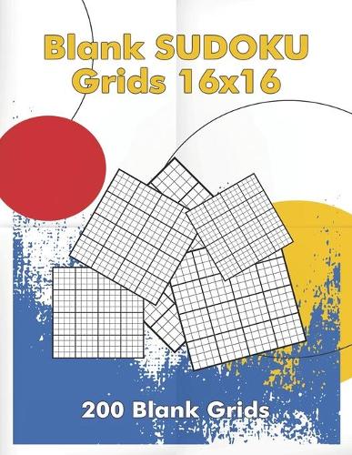 Blank Sudoku Grids 16x16, 200 Blank Grids
